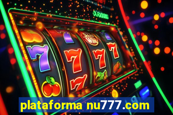 plataforma nu777.com